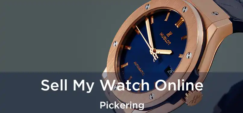  Sell My Watch Online Pickering