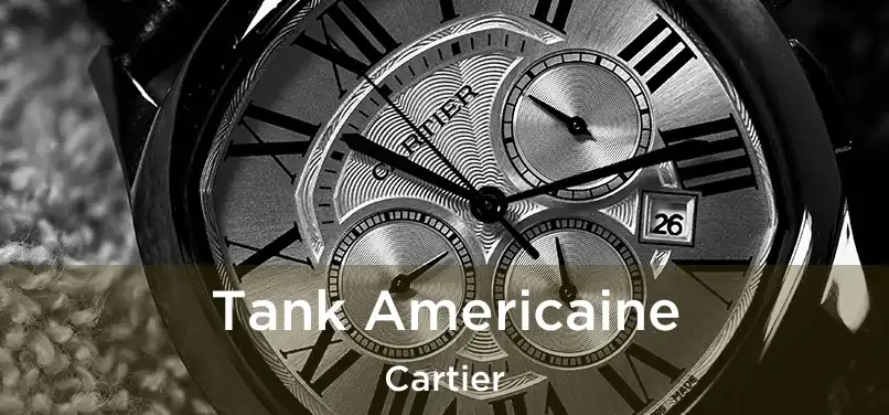  Tank Americaine Cartier