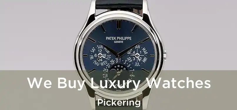  We Buy Luxury Watches Pickering